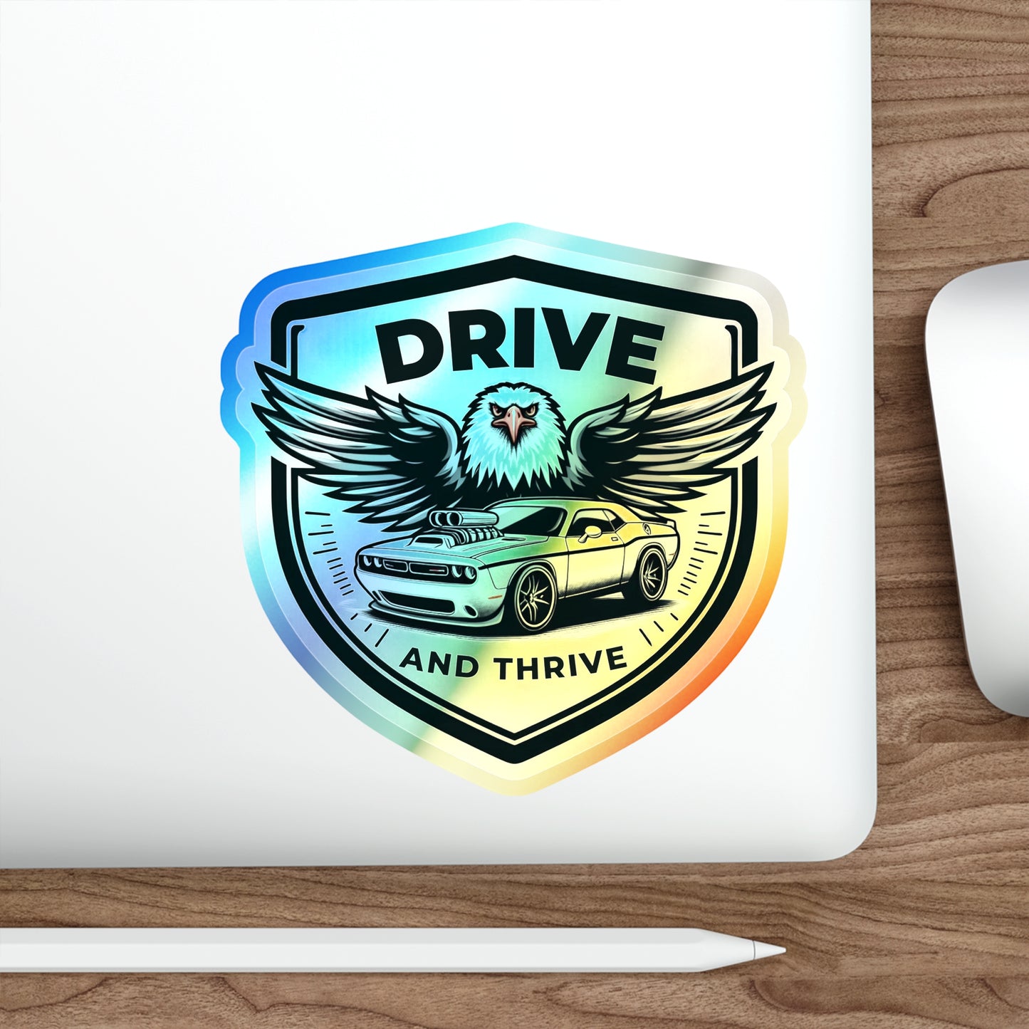 Drive and Thrive, Holographic Die-cut Stickers for Automotive Enthusiasts