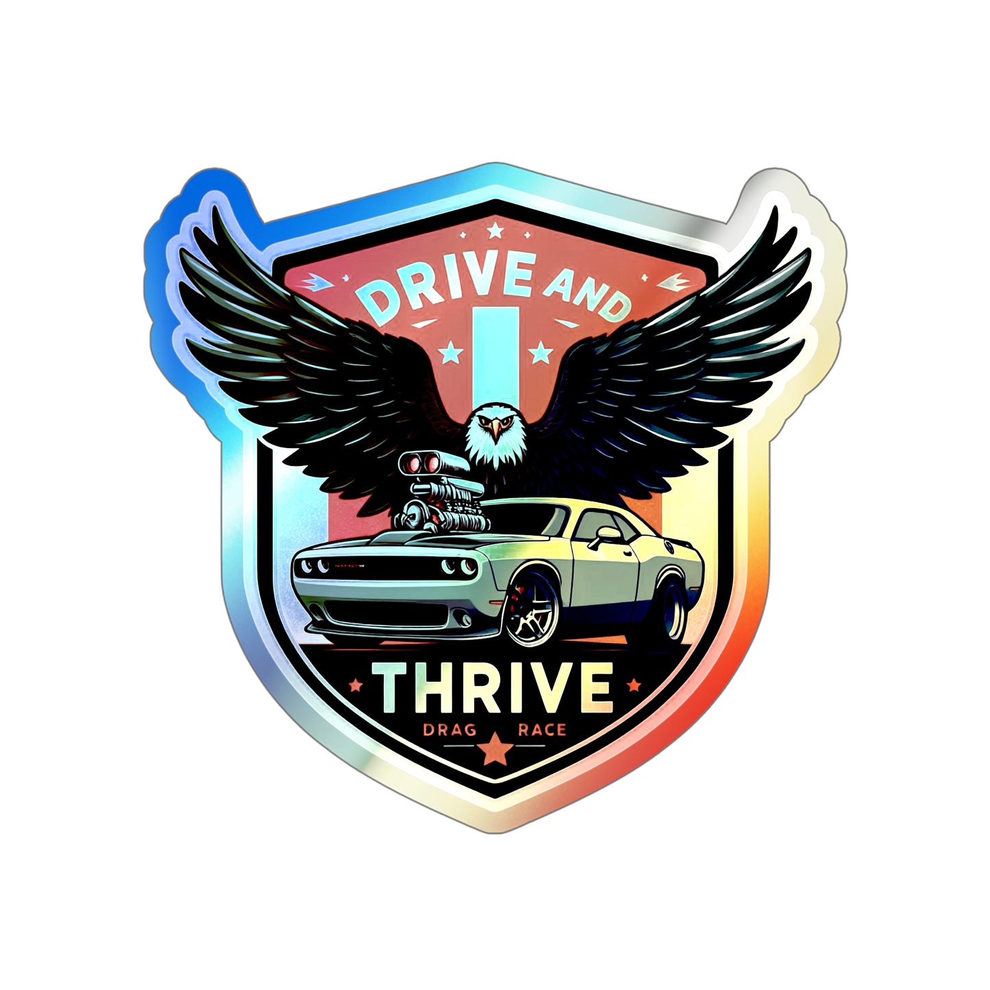 Drive and Thrive Holographic Die-cut Stickers for Travelers and Automotive Fans