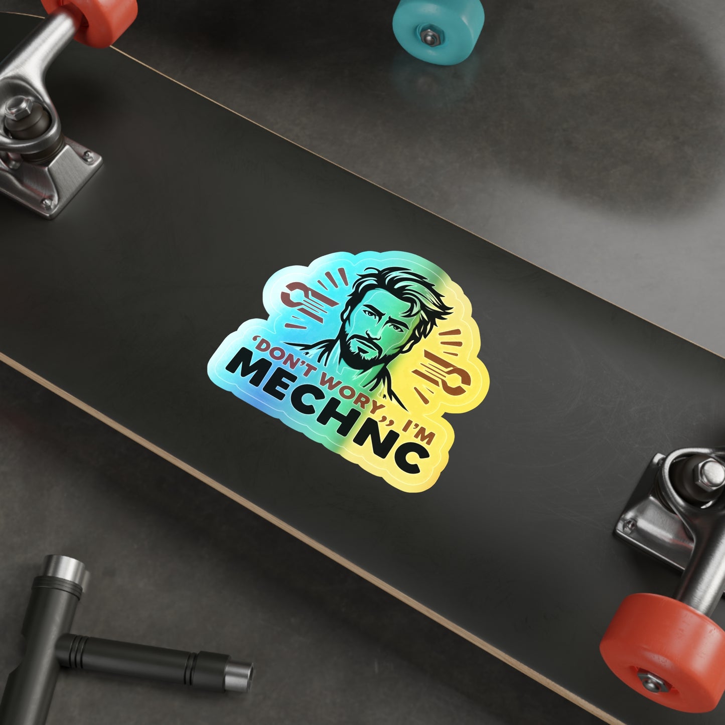 I am Your Mechanic, Holographic Die-cut Stickers for Dedicated Mechanics