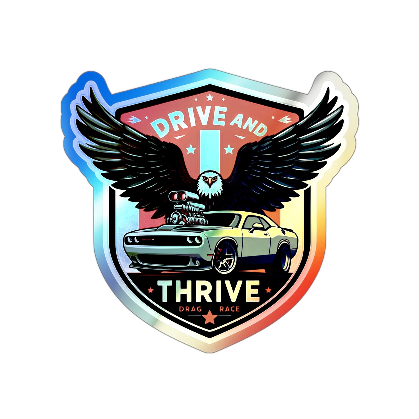 Drive and Thrive Holographic Die-cut Stickers for Travelers and Automotive Fans