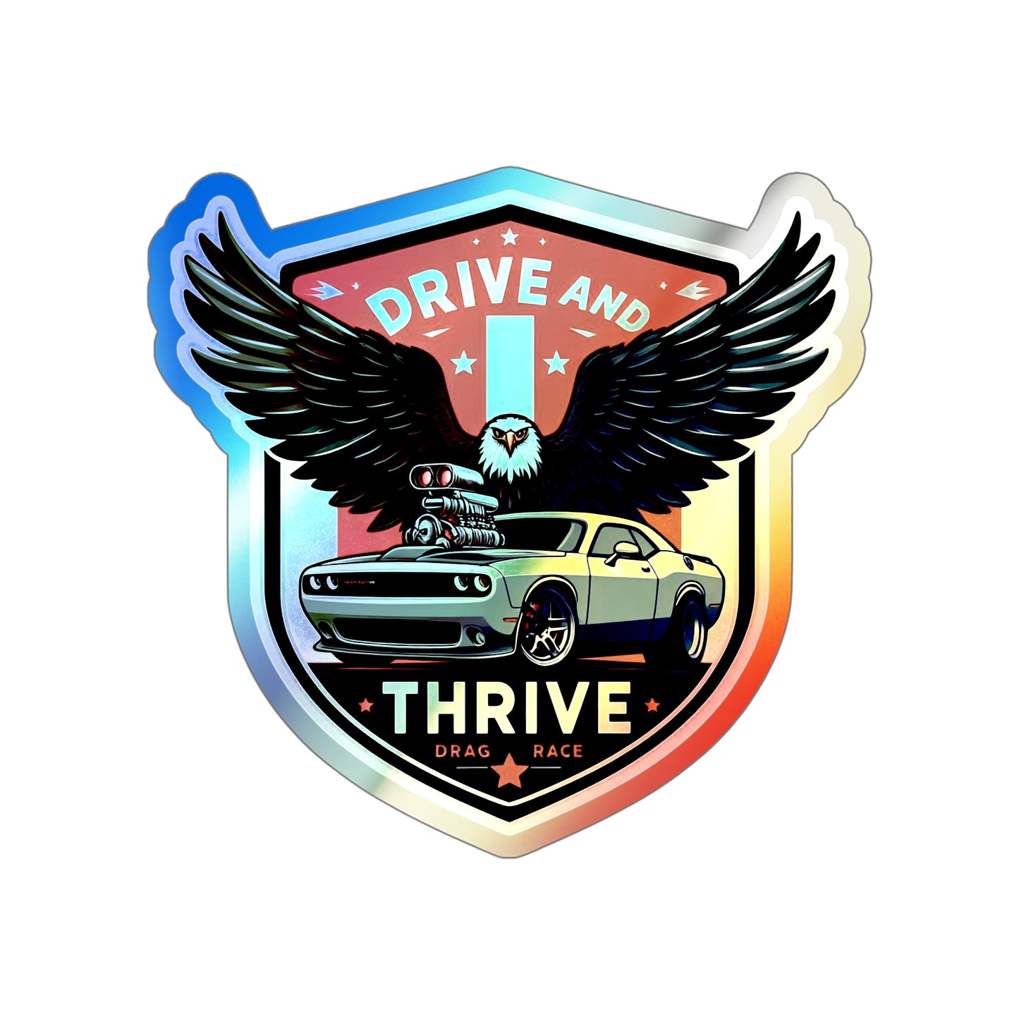 Drive and Thrive Holographic Die-cut Stickers for Travelers and Automotive Fans