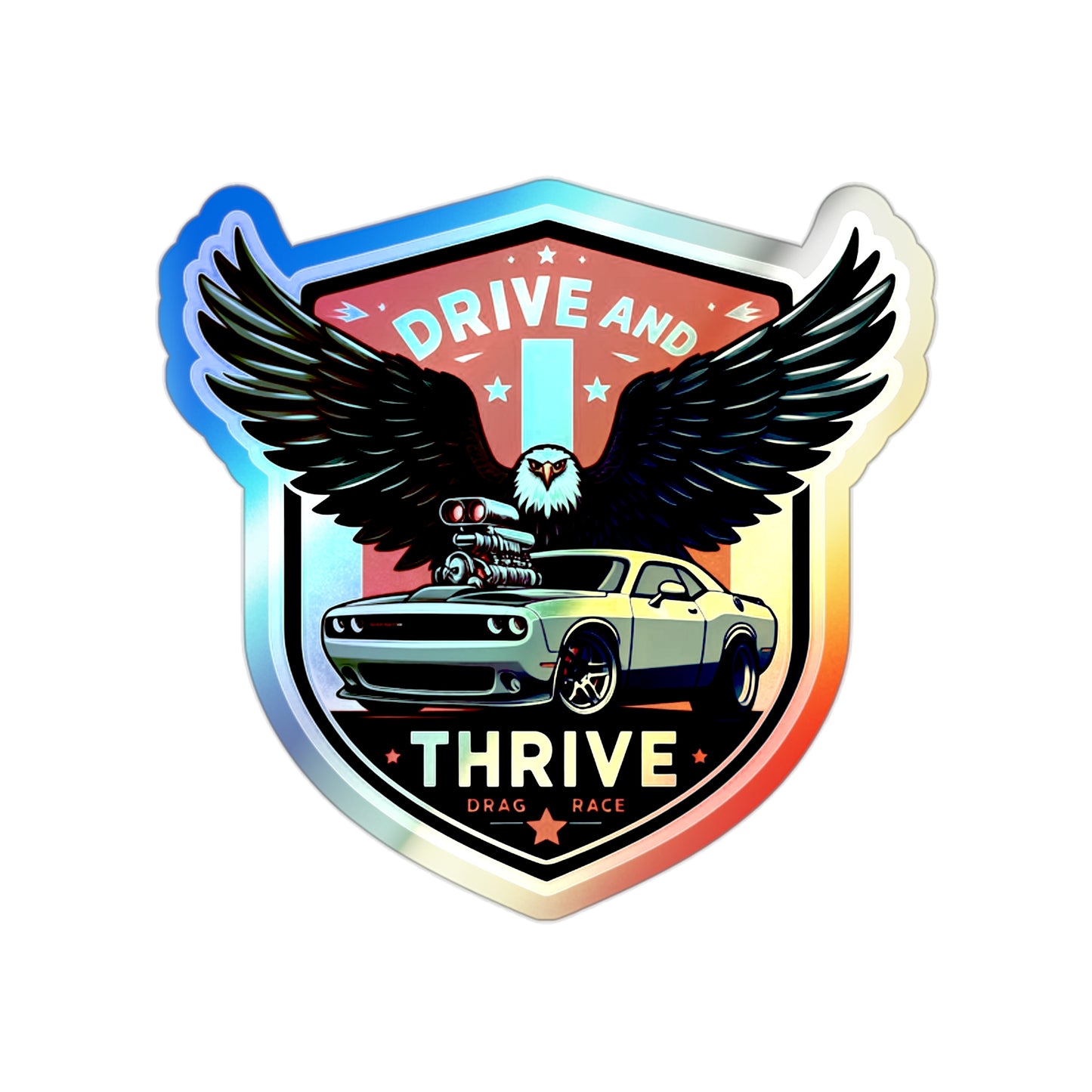 Drive and Thrive Holographic Die-cut Stickers for Travelers and Automotive Fans
