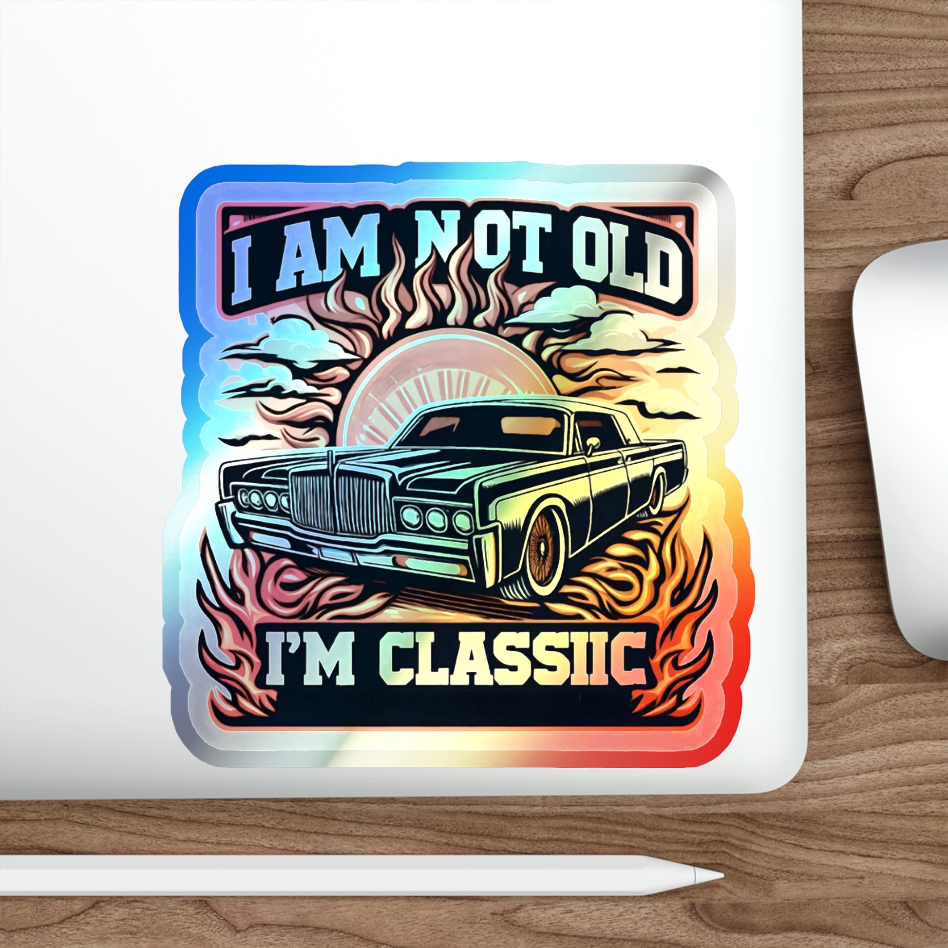 I Am Not Old, I Am Classic Holographic Die-cut Stickers for Car Fans - Gleznukalns Creative