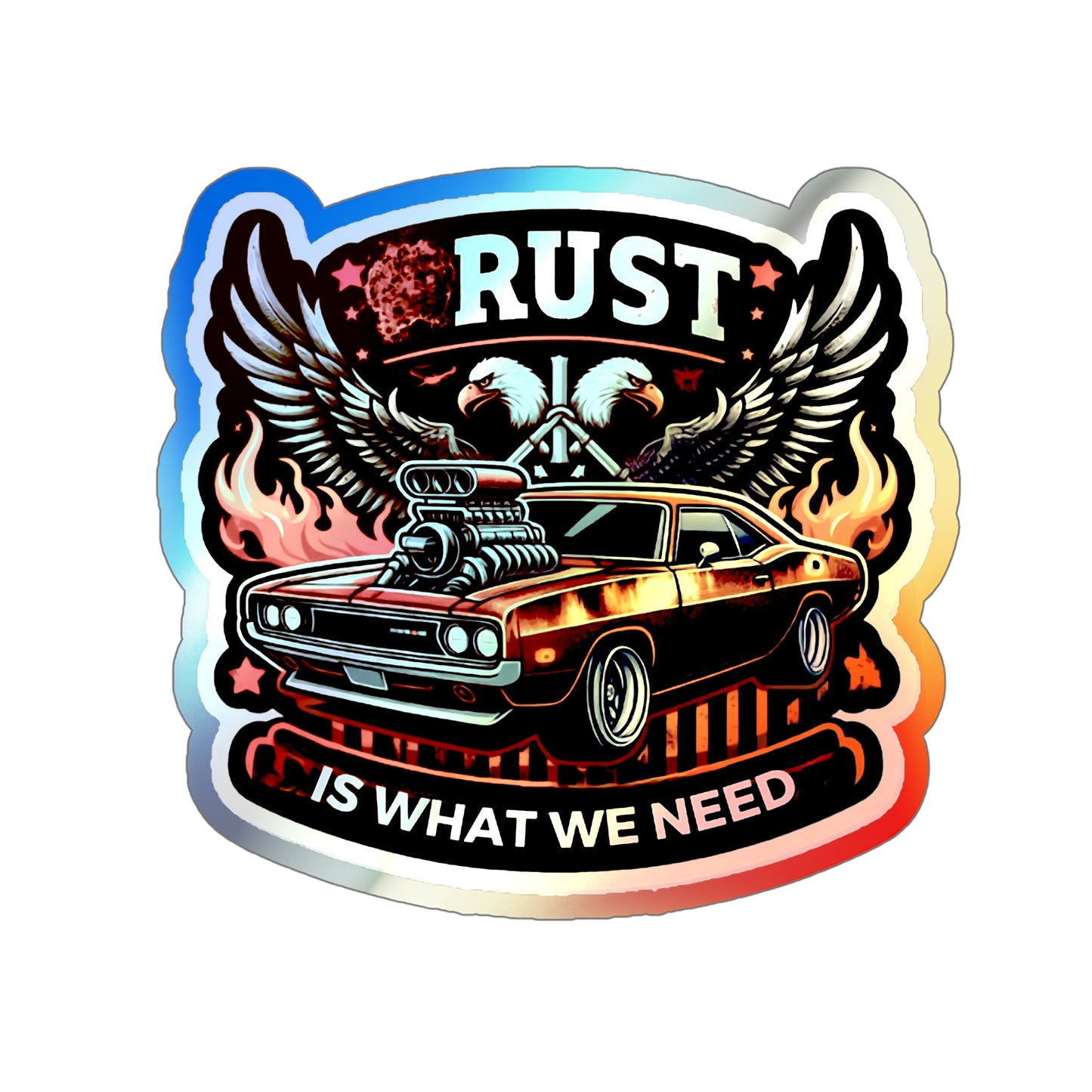 Rust is What We Need Holographic Die-cut Stickers for Mechanics and Car Fans