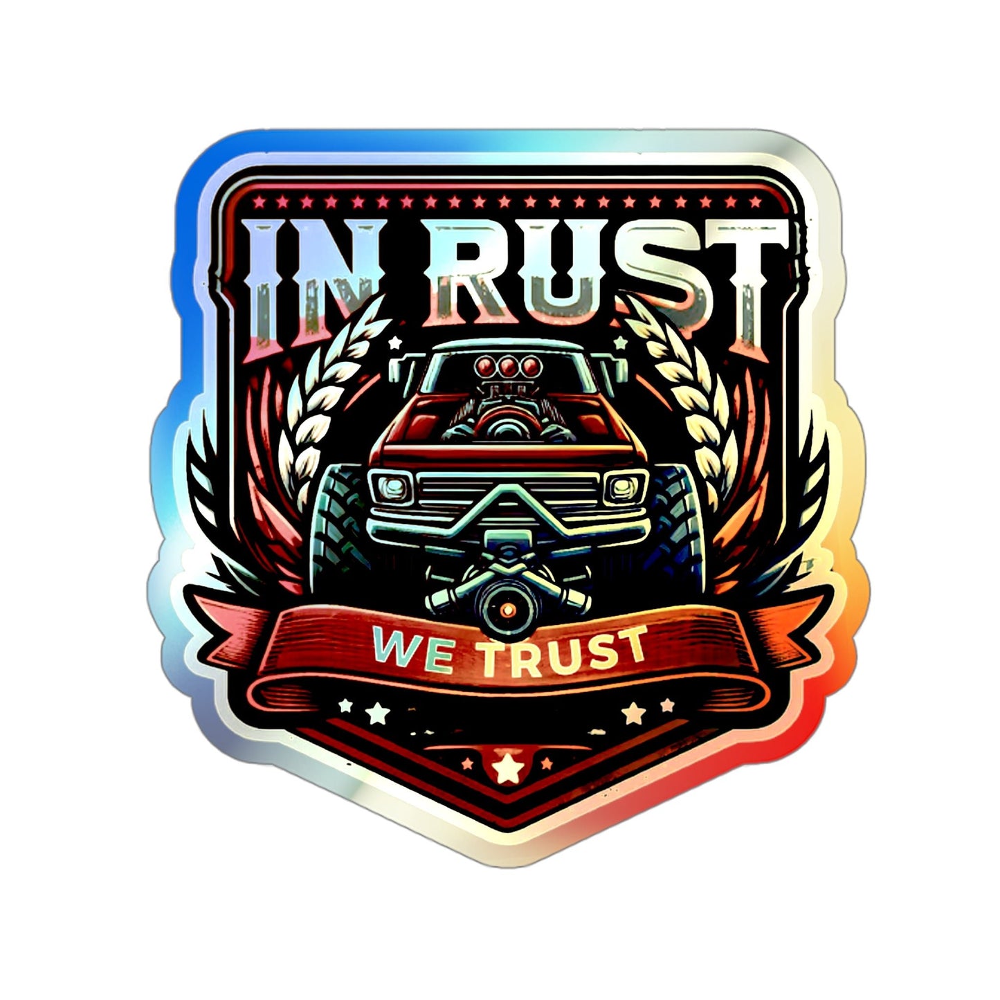 In Rust We Trust Holographic Die-cut Stickers for Gearheads and Mechanics - Gleznukalns Creative