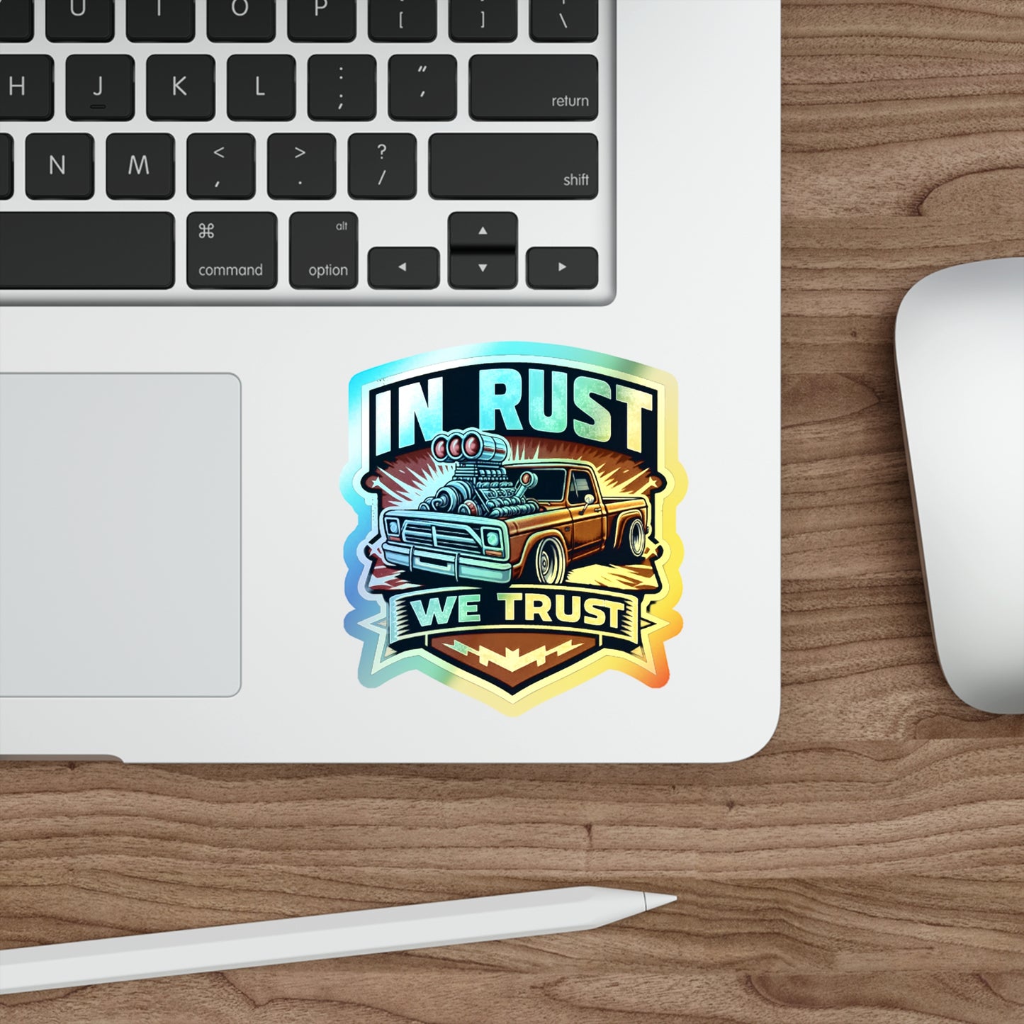 in Rust We Trust Holographic Die-cut Stickers for Enthusiastic Mechanics - Gleznukalns Creative