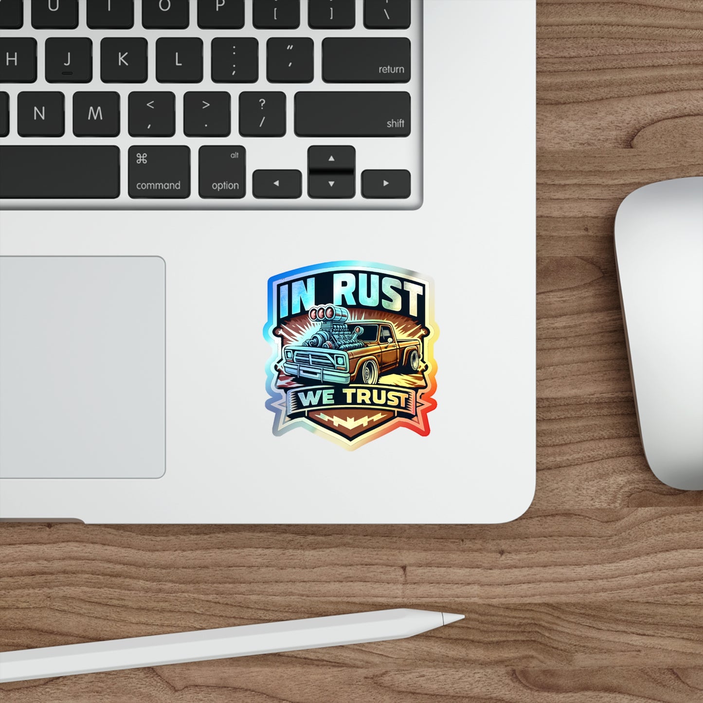 in Rust We Trust Holographic Die-cut Stickers for Enthusiastic Mechanics - Gleznukalns Creative