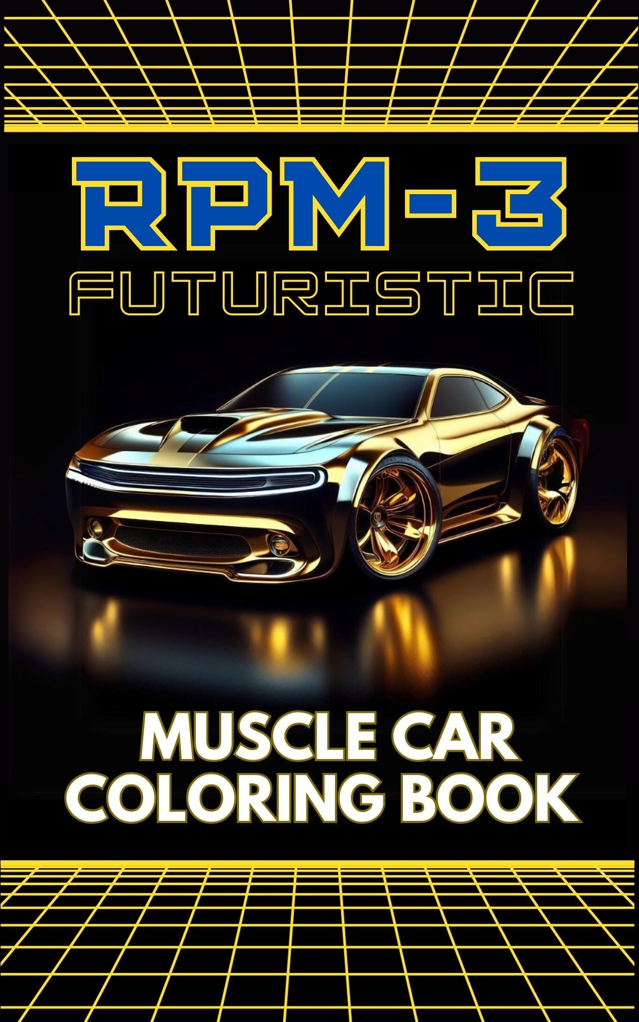 Futuristic Muscle Car Coloring Book RPM-3 with a Gift of 8555+ Coloring Designs - Gleznukalns Creative