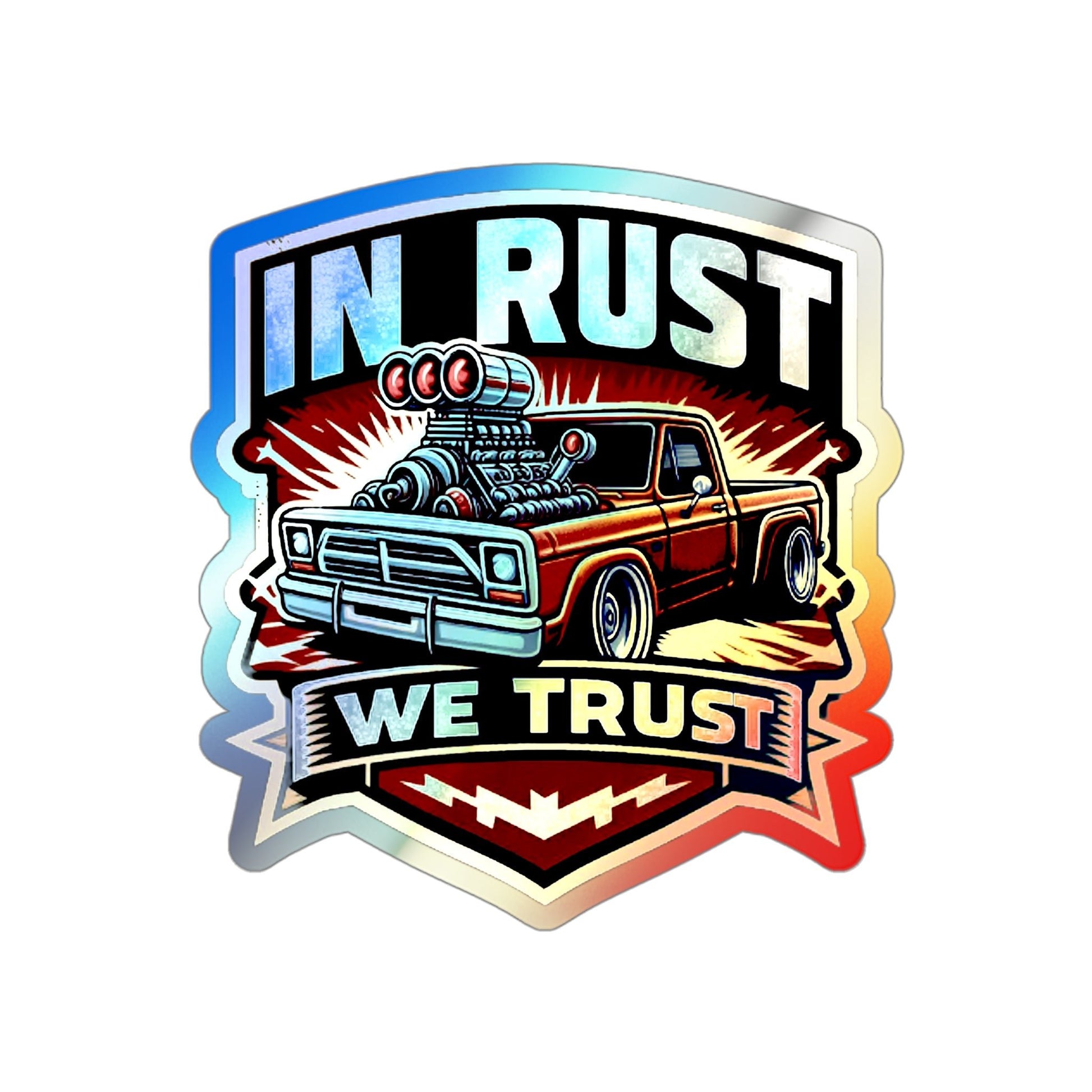 in Rust We Trust Holographic Die-cut Stickers for Enthusiastic Mechanics - Gleznukalns Creative