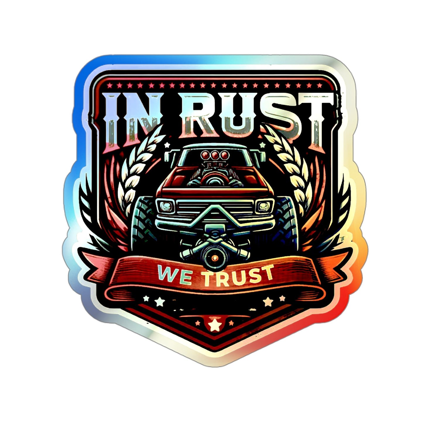 In Rust We Trust Holographic Die-cut Stickers for Gearheads and Mechanics - Gleznukalns Creative